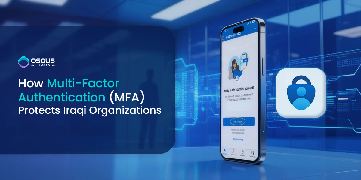 How Multi-Factor Authentication (MFA) Protects Iraqi Organizations