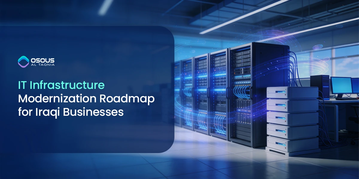 IT Infrastructure Modernization Roadmap for Iraqi Businesses