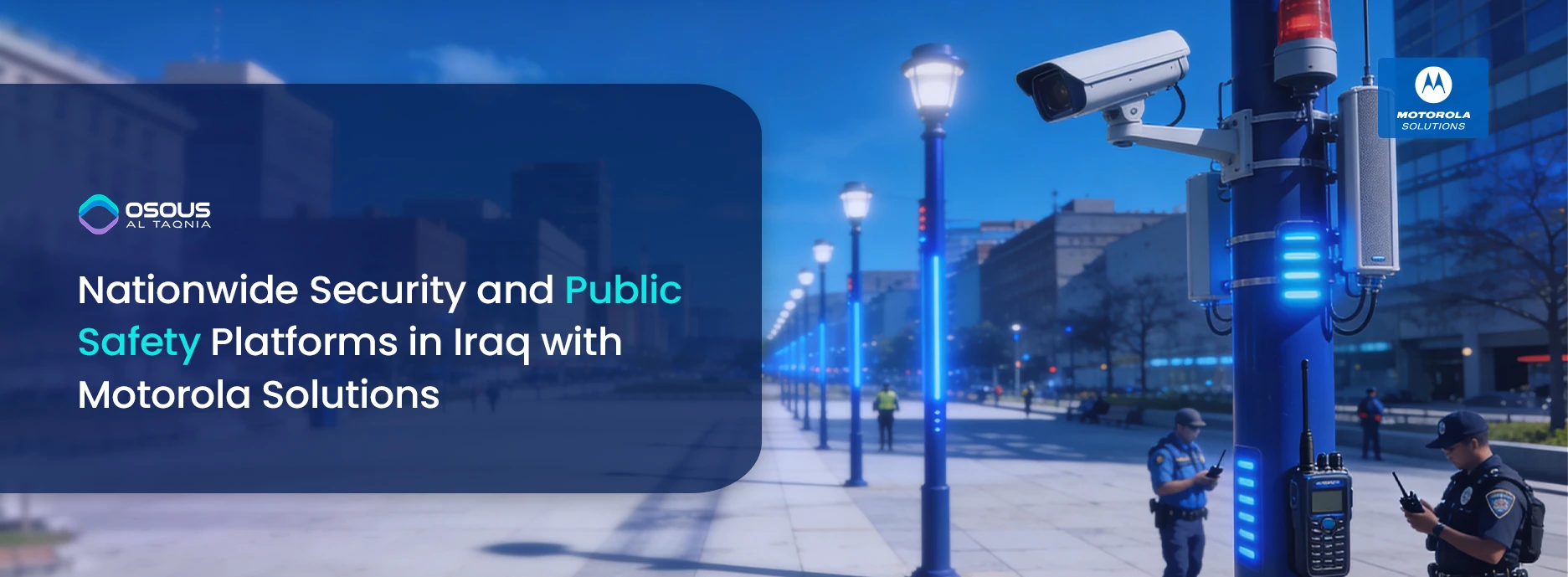 Nationwide Public Safety Platforms in Iraq with Motorola Solutions