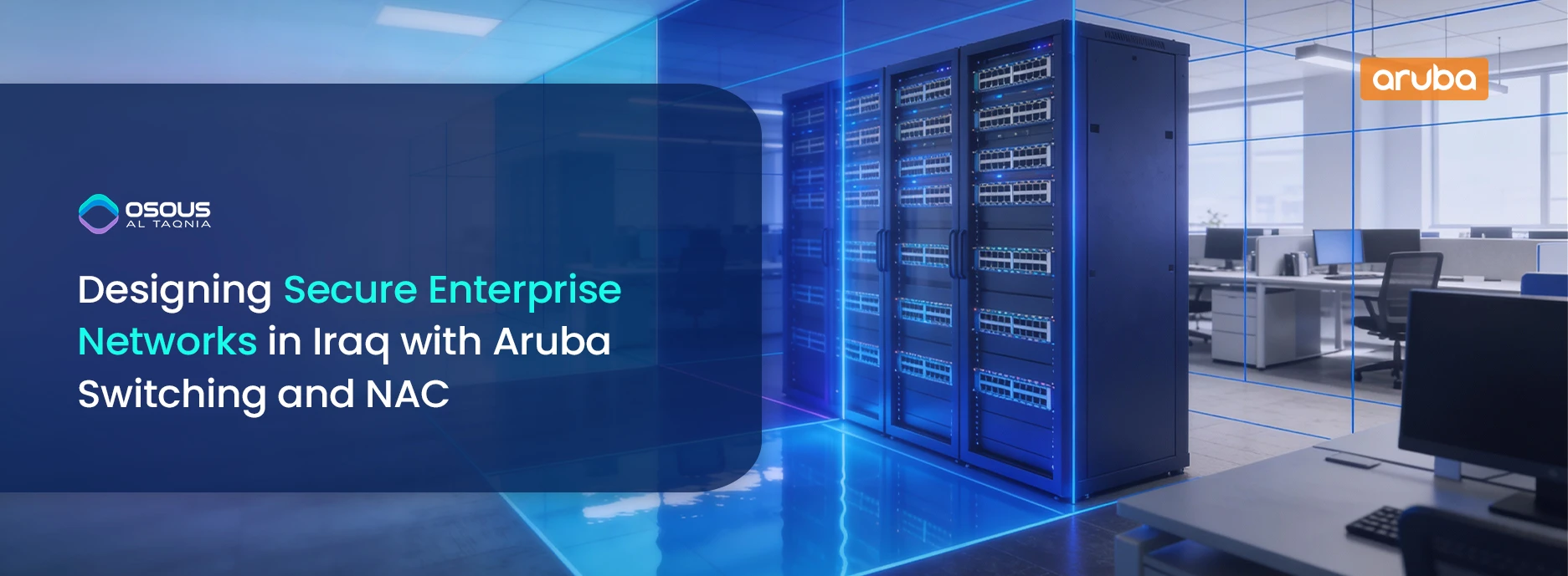 Designing Secure Enterprise Networks in Iraq with Aruba